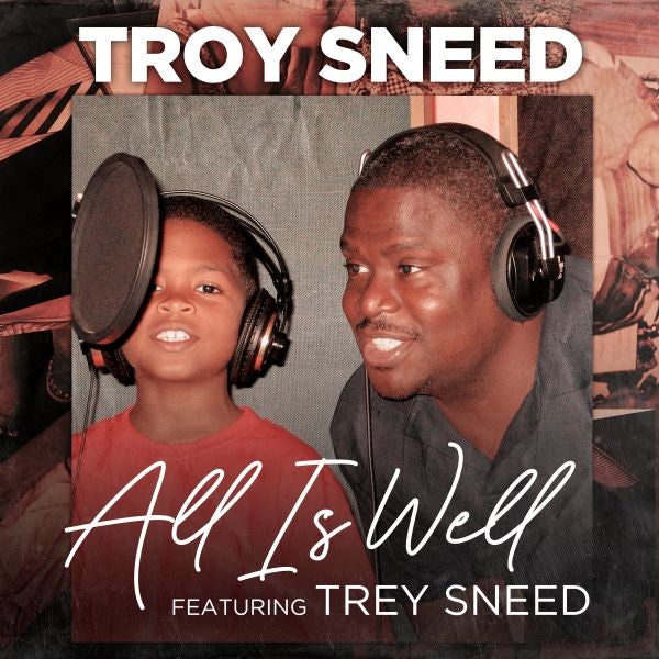 The Legacy Of Troy Sneed Lives On & “All Is Well”